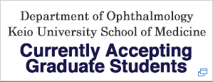 Department of Ophthalmology Keio University School of Medicine